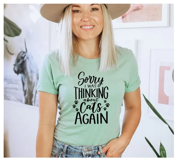 Sorry, ich habe an Katzen gedacht, T-Shirt „Thinking About Cats“, skurriles Katzendesign, Top für Katzenliebhaber, lustige Kleidung für Katzenliebhaber