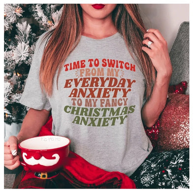 Time To Switch From My Everyday Anxiety To My Fancy Anxiety T-Shirt