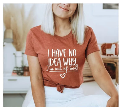 Футболка I Have No Clie Why I'm Out Of Bed, Tired Shirt, Sleep T-shirt, Funny Tired Shirt, Sleeping T-shirt, Sleepy Shirt