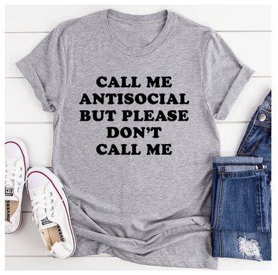 Call Me Antisocial But Please Don't Call Me T-Shirt