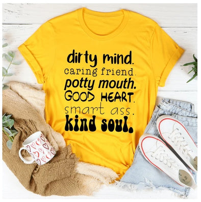 Dirty Mind Fürsorglicher Freund Potty Mouth Gutes Herz T-Shirt