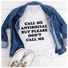 Call Me Antisocial But Please Don't Call Me T-Shirt