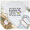 Show Yourself The Same Kindness That You Give To Others T-Shirt