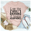 I Am The Version Of Tangled Headphones T-Shirt