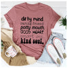 Dirty Mind Caring Friend Potty Mouth Good Heart T-Shirt